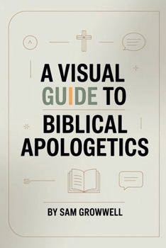 Paperback A Visual Guide To Biblical Apologetics: Simple Step-By-Step Methods To Defend Christian Faith With Confidence In 30 Days For Beginners Even If You Str Book