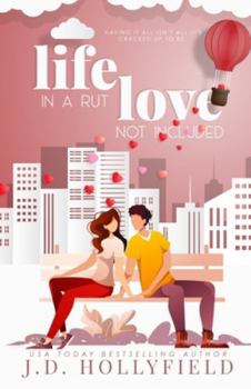 Life in a Rut, Love Not Included - Book #1 of the Love Not Included