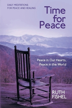 Time For Peace: Daily Meditations For Peace and Healing