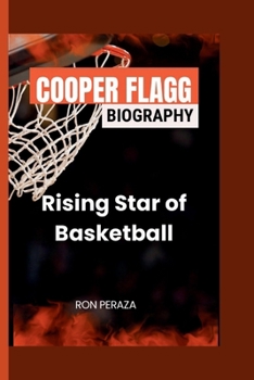 Paperback Cooper Flagg Biography: Rising Star of Basketball Book