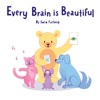 Paperback Every Brain is Beautiful Book