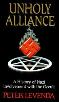 Mass Market Paperback Unholy Alliance: A History of Nazi Involvement with the Occult Book
