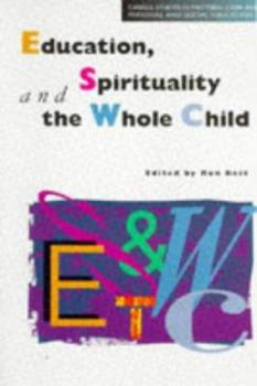 Paperback Education, Spirituality and the Whole Child Book