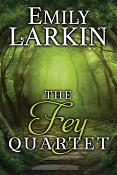 The Fey Quartet - Book  of the Fey Quartet