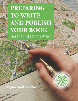 Paperback Preparing to Write and Publish Your Book: Tips and Tricks for the Writer Book