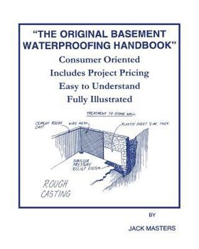 Paperback The Original Basement Waterproofing Handbook Book