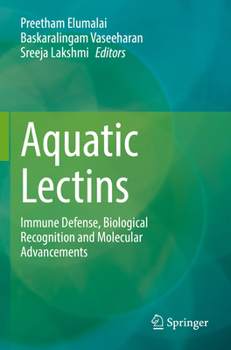 Paperback Aquatic Lectins: Immune Defense, Biological Recognition and Molecular Advancements Book