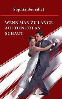 Paperback Wenn man zu lange auf den Ozean schaut: Roman [German] Book