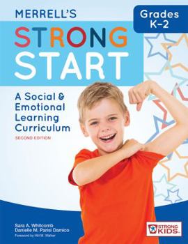 Merrell's Strong Start—Grades K–2: A Social and Emotional Learning Curriculum, Second Edition