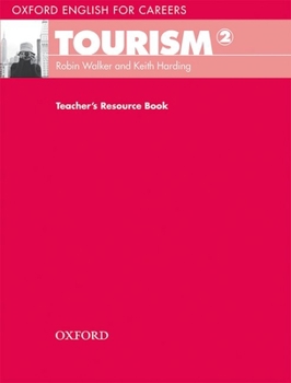 Paperback Oxford English for Careers: Tourism 2: Teacher's Resource Book