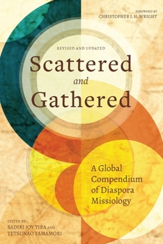 Paperback Scattered and Gathered: A Global Compendium of Diaspora Missiology Book