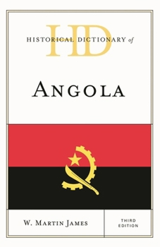 Historical Dictionary of Angola (African Historical Dictionaries/Historical Dictionaries of Africa)