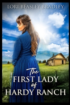 Paperback The First Lady of Hardy Ranch Book