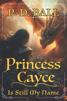 Paperback Princess Cayce is Still my Name: the spring campaign Book