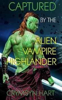 Paperback Captured by the Alien, Vampire, Highlander Book