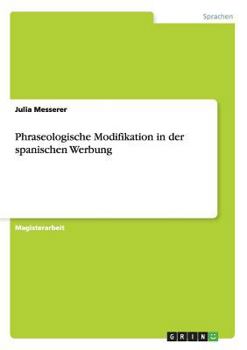 Paperback Phraseologische Modifikation in der spanischen Werbung [German] Book
