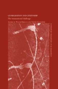 Hardcover Globalisation and Citizenship: The Transnational Challenge Book
