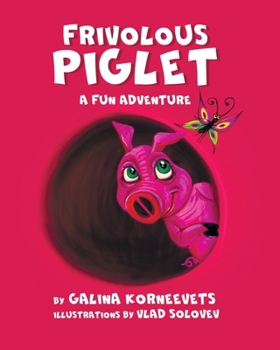 Paperback Frivolous Piglet: A Fun Adventure Book
