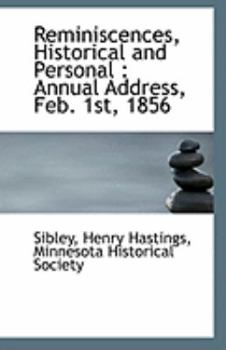 Paperback Reminiscences, Historical and Personal: Annual Address, Feb. 1st, 1856 Book
