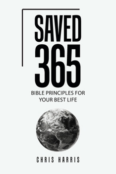 Paperback Saved 365: Bible Principles for Your Best Life Book