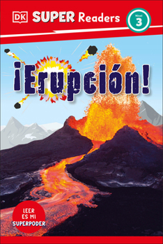 Hardcover DK Super Readers Level 3 Spanish Translation Eruption - ¡Erupción! [Spanish] Book