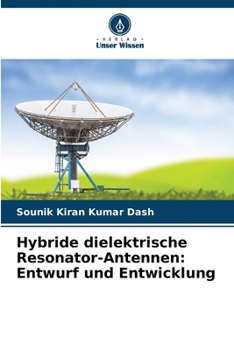 Paperback Hybride dielektrische Resonator-Antennen: Entwurf und Entwicklung [German] Book