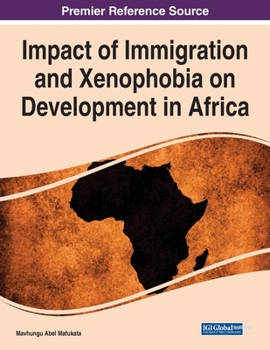 Paperback Impact of Immigration and Xenophobia on Development in Africa Book