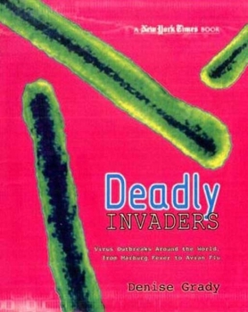 Hardcover Deadly Invaders: Virus Outbreaks Around the World, from Marburg Fever to Avian Flu Book