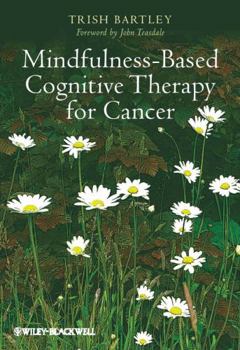 Paperback Mindfulness-Based Cognitive Therapy for Cancer: Gently Turning Towards Book