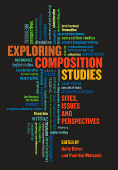 Hardcover Exploring Composition Studies: Sites, Issues, and Perspectives Book