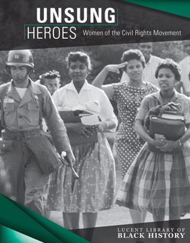 Library Binding Unsung Heroes: Women of the Civil Rights Movement Book