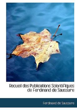 Hardcover Recueil des Publications Scientifiques de Ferdinand de Saussure Book