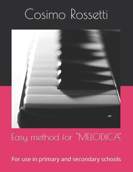 Paperback Easy method for "MELODICA": For use in primary and secondary schools Book