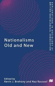 Nationalisms Old and New (Explorations in Sociology)
