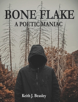 Paperback Bone Flake: A Poetic Maniac Book