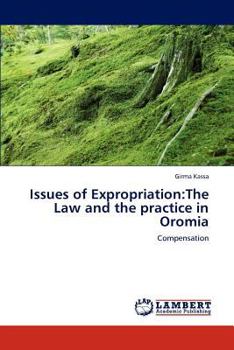 Paperback Issues of Expropriation: The Law and the practice in Oromia Book