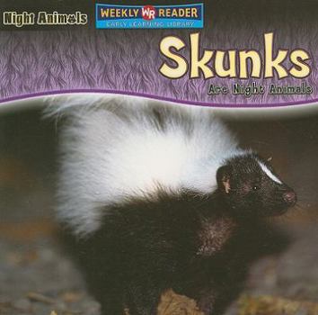 Paperback Skunks Are Night Animals Book
