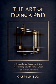 Paperback The Art of Doing a PhD (Strategic Advantage) Book