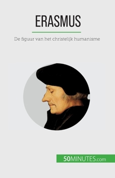 Paperback Erasmus: De figuur van het christelijk humanisme [Dutch] Book