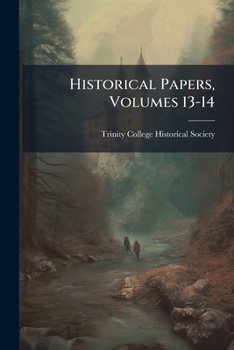 Paperback Historical Papers, Volumes 13-14 Book