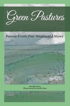 Paperback Green Pastures: Poems From Our Westward Move Book