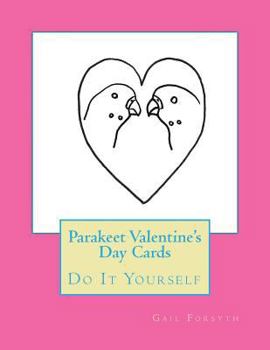 Paperback Parakeet Valentine's Day Cards: Do It Yourself Book