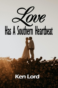 Paperback Love Has A Southern Heartbeat Book