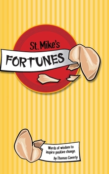 Hardcover St. Mike's Fortunes: Words of Wisdom to Inspire Positive Change Book