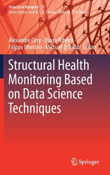 Hardcover Structural Health Monitoring Based on Data Science Techniques Book