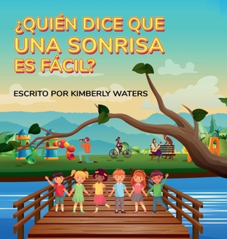¿Quién Dice Que una Sonrisa Es Fácil?