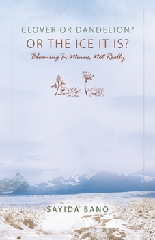Paperback Clover or Dandelion? Or the ice is it? Blooming In minus, not Really Book