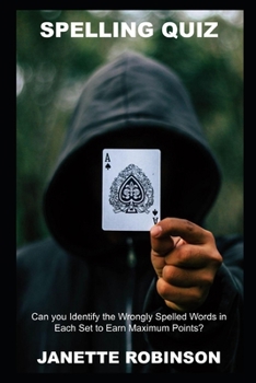 Spelling Quiz: Can you Identify the Wrongly Spelled Words in Each Set to Earn Maximum Points?