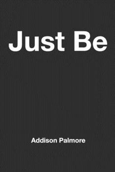 Paperback Just Be Book
