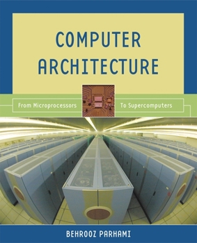 Hardcover Computer Architecture: From Microprocessors to Supercomputers Book